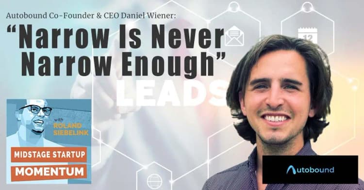 Daniel Wiener on the Midstage Startup Momentum Podcast discussing Autobound